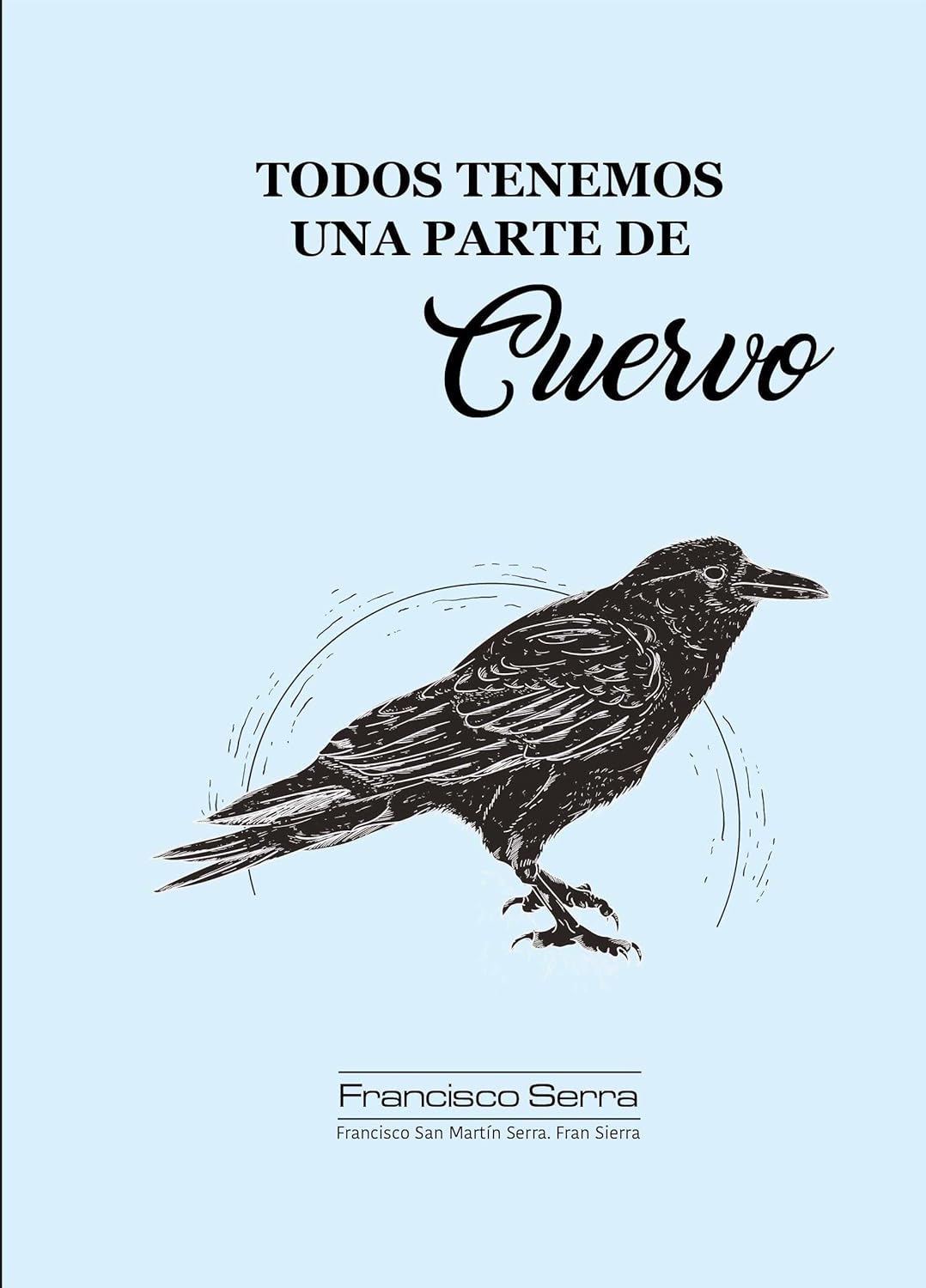 -Descripción del libro en Amazon: Todos tenemos una parte de cuervo…